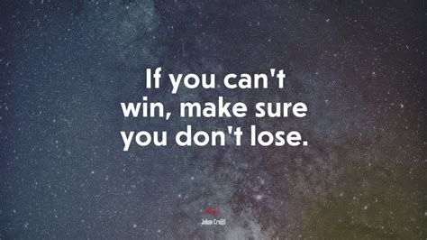 619771 If You Can’t Win Make Sure You Don’t Lose Johan Cruijff Quote Rare Gallery Hd