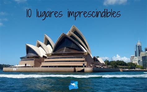10 Lugares Imprescindibles En Australia Que No Puedes Perderte