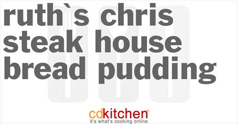 Ruths Chris Steak House Bread Pudding Recipe