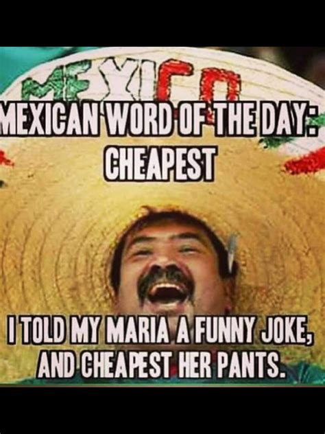 Mexican Word Of The Daycheapest Rfunny