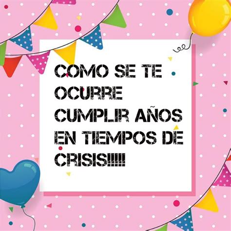 Frases Y Mensajes De Cumpleaños Graciosos Y Chistosas Felicitaciones A77