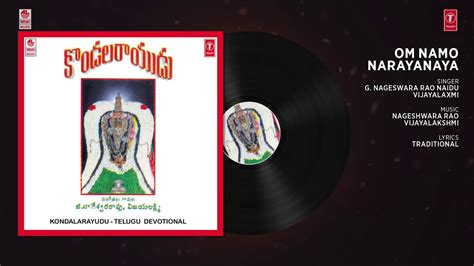 Om Namo Narayanaya Song Kondalarayudu G Nageshwara Rao Vijayalaxmi Telugu Bhakthi Song