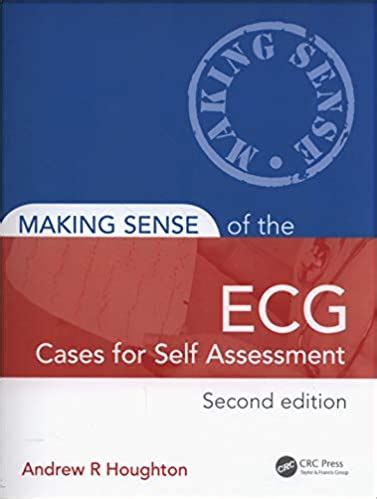 Making Sense Of The Ecg Cases For Self Assessment Nd Edition Emedical Books