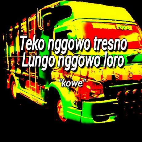 Perempuan ini merupakan sopir dump truck (truk pengangkut tanah Kata Kata Galau Bahasa Jawa Buat Pacar - Contoh Tiup