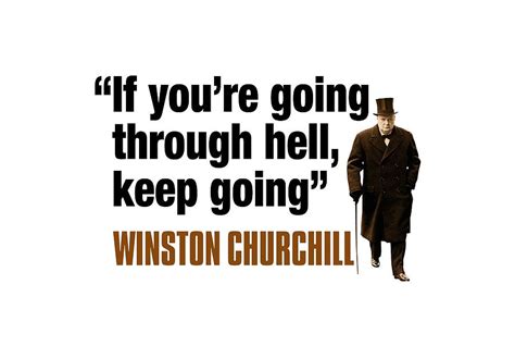 Winston Churchill If Youre Going Through Hell Keep Going Digital Art