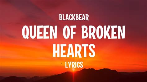 Blackbear Queen Of Broken Hearts Lyrics Youtube