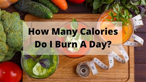 How Many Calories Do I Burn A Day Mantracare