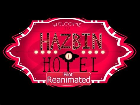 Hazbin Hotel Pilot Reanimated Incomplete Youtube