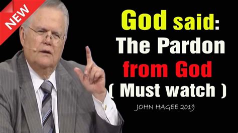 John Hagee 2019 God Said The Pardon From God Great Sermon Sept