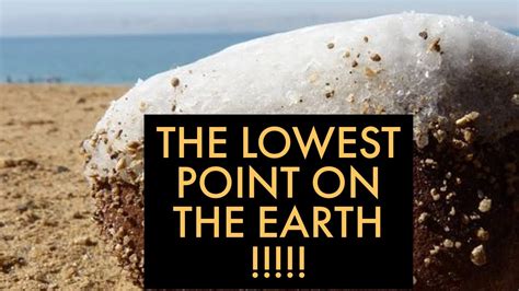 The Lowest Point On The Earth Youtube