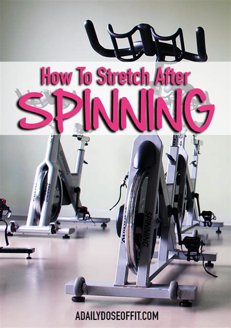 A Daily Dose Of Fit How To Stretch After Spinning
