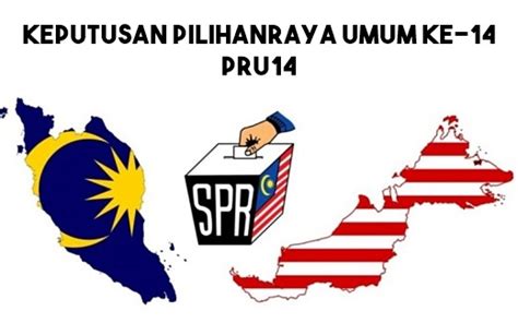 The 2018 malaysian general election, formally known as the 14th malaysian general election, was held on wednesday, 9 may 2018, for members of the 14th parliament of malaysia. Keputusan Pilihanraya Umum PRU 14 (DUN dan Parlimen)