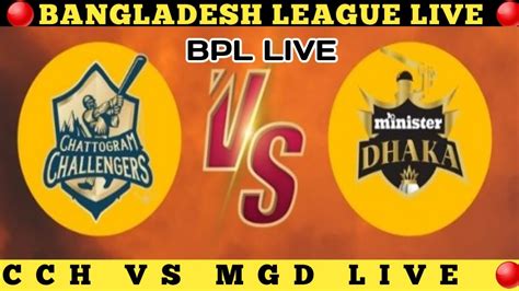 Bpl Live Bpl Live Match Today Bpl Live Cricket Cxh Vs Mgd Live