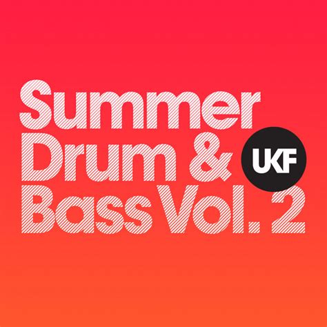 ukf summer drum and bass vol 2 compilation by various artists spotify
