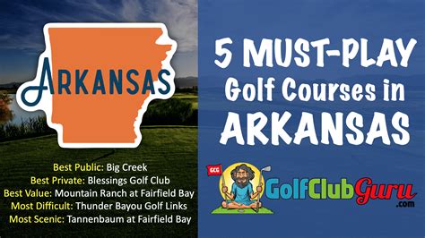 Five Arkansas Golf Courses You Need To Play Golf Club Guru