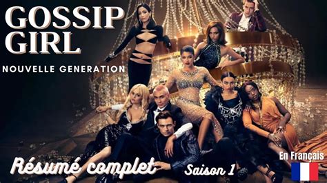 Résumé Gossip Girl Nouvelle Génération Saison 1 Compléte En français