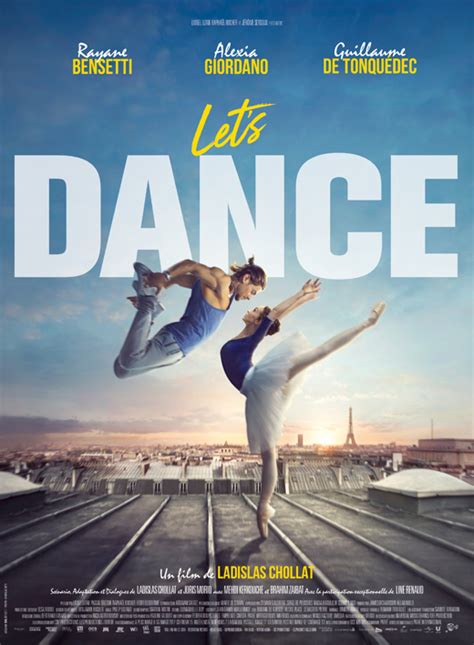 Sortie ciné Lets dance de Ladislas Chollat Danses avec la plume L actualité de la danse