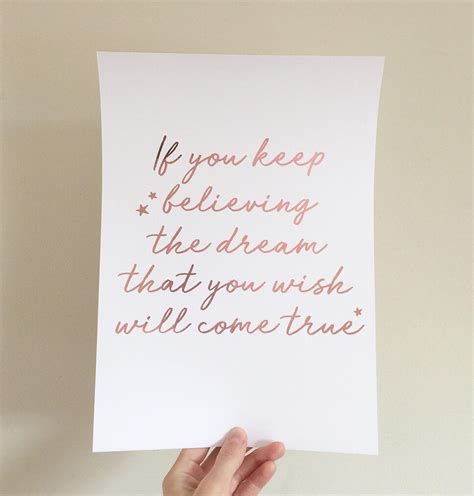 If You Keep Believing The Dream That You Wish Will Come True Etsy