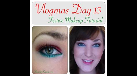 Festive Makeup Tutorial Vlogmas Day 13 2013 Youtube
