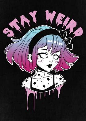 Stay Weird Pastel Goth Poster By John Marinakis Displate