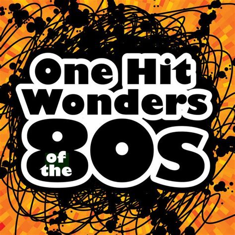Vh1s 100 Greatest One Hit Wonders Of The 80s Do You Agree In 2022