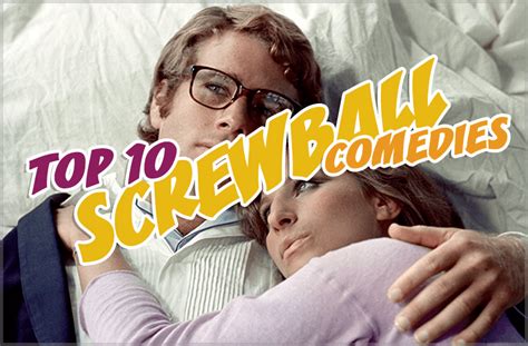One of the wildest romantic farces ever. The 10 Best Screwball Comedy Movies List - DangerMan Media ...