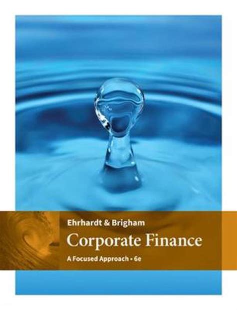 Corporate Finance A Focused Approach By Michael C Ehrhardt Hardcover
