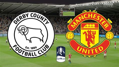 Fa Cup 2020 5th Round Derby County Vs Manchester United 050320