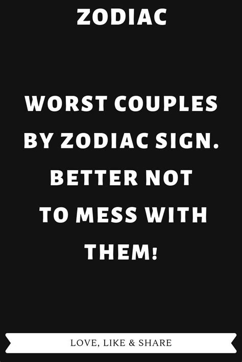 Worst Couples By Zodiac Sign Better Not To Mess With Them Zodiac Signs Worst Zodiac Sign