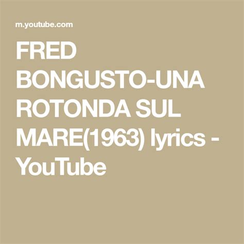 Fred Bongusto Una Rotonda Sul Mare1963 Lyrics Youtube Lyrics