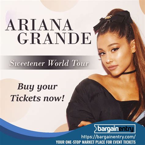 Ariana Grande Concert Details And Tickets Are Now Available At