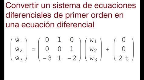 Transformación De Un Sistema De Ecuaciones Diferenciales A Una Ecuación