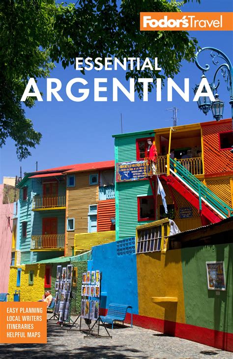 Fodor's Essential Argentina: with the Wine Country, Uruguay & Chilean