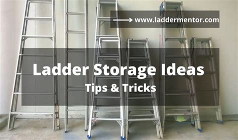 Ladder Storage Ideas Tips And Tricks