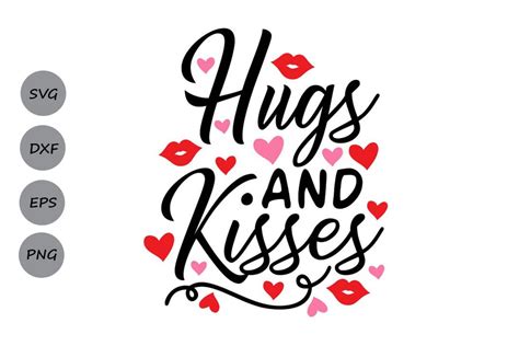 Hugs And Kisses Valentines Day Saying Svg Cutting Files So Fontsy