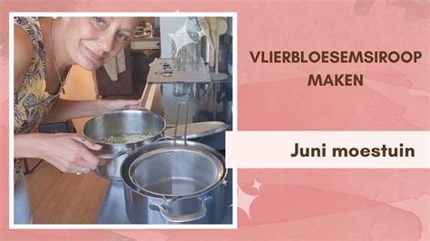 Deedado Moestuin Vlierbloesem Siroop Maken Moestuin Koken Youtube