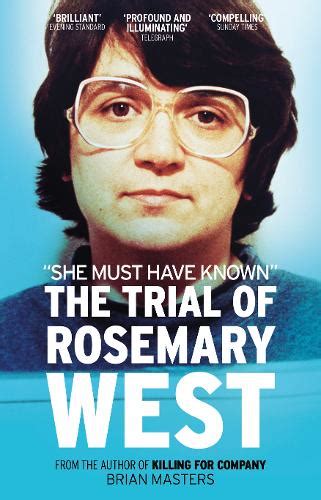 Vivalabooks Book Blog She Must Have Known The Trial Of Rosemary West By Brian Masters