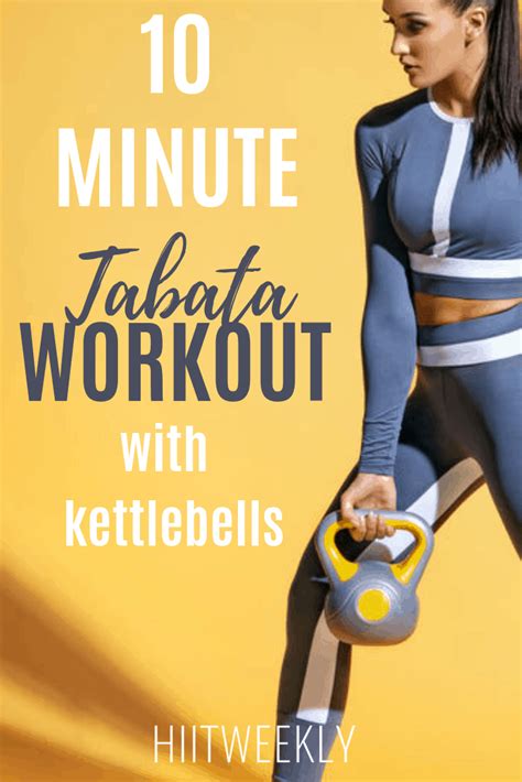 10 Minute Home Tabata Workouts With Kettlebells Hiitweekly