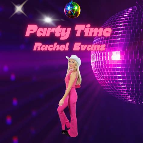 Party Time Single By Rachel Evans Spotify