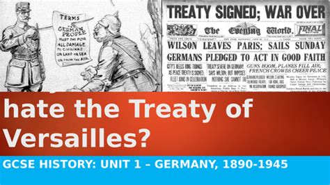 Why Did The Germans Hate The Treaty Of Versailles Teaching Resources