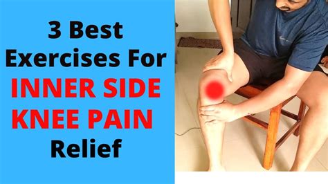Inner Side Knee Pain Relief 3 Best Exercises Instant Inner Knee Pain Relief Technique Knee