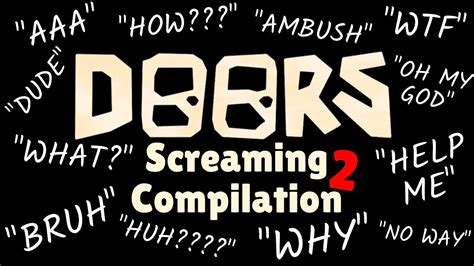 Doors Screaming Compilation Part 2 Youtube
