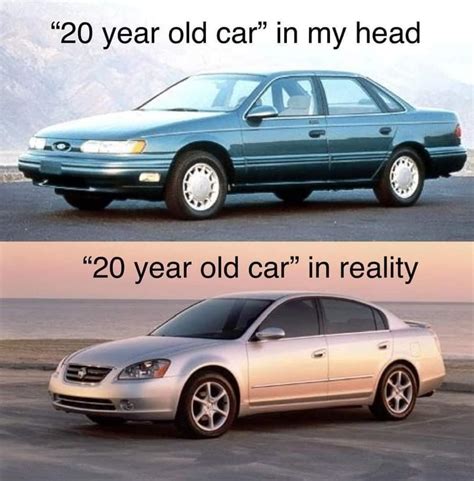 20 Year Old Car In My Head 20 Year Old Car In Reality Funny