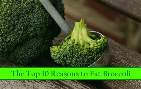 The Top Reasons To Eat Broccoli
