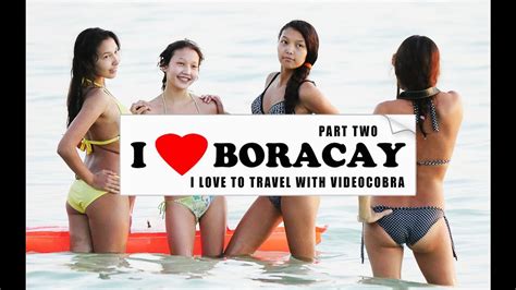 I Love Boracay With Videocobra Part Two Youtube