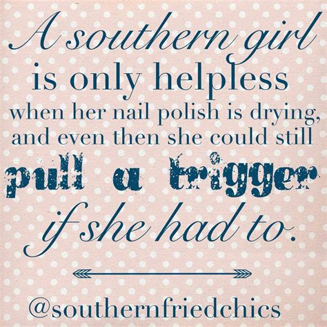 Strong Southern Women Quotes Quotesgram
