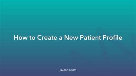 How To Create A New Patient Profile Youtube