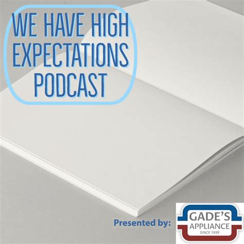 We Have High Expectations Podcast On Spotify