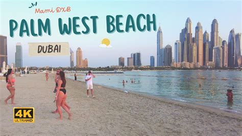 The Best Private Beach In Dubai Palm West Beach Dubai Walking Tour 4k