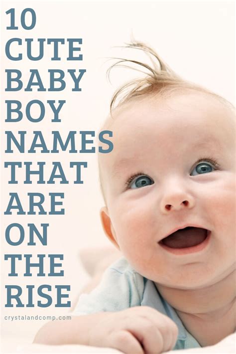 10 Baby Boy Names That Are On The Rise Baby Boy Names Cute Baby Boy